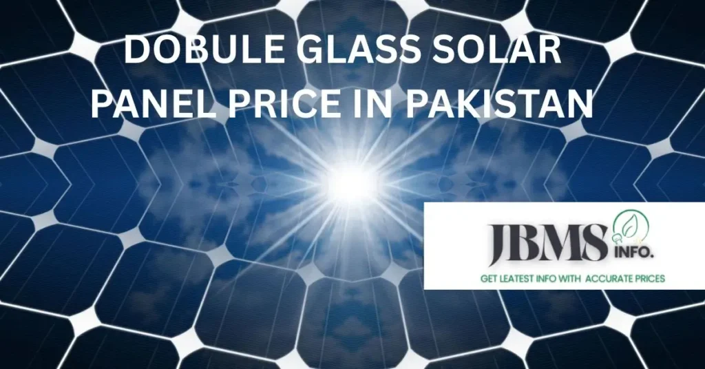 Dobule glass solar panel price in pakistan 2026