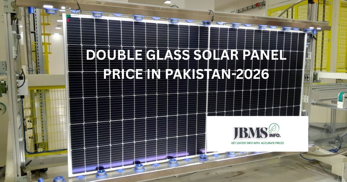 DOUBLE GLASS SOLAR PANEL PRICE IN PAKISTAN-2026